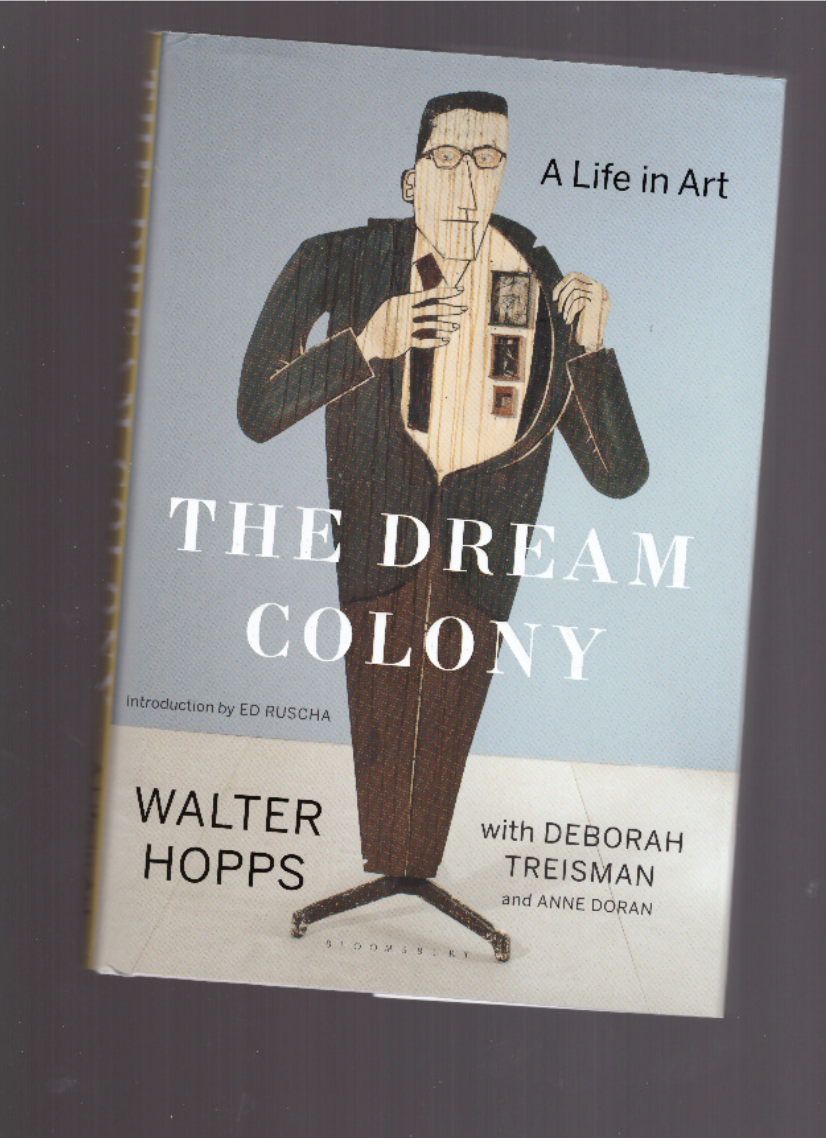 HOPPS, Walter - The Dream Colony. A Life in Art
